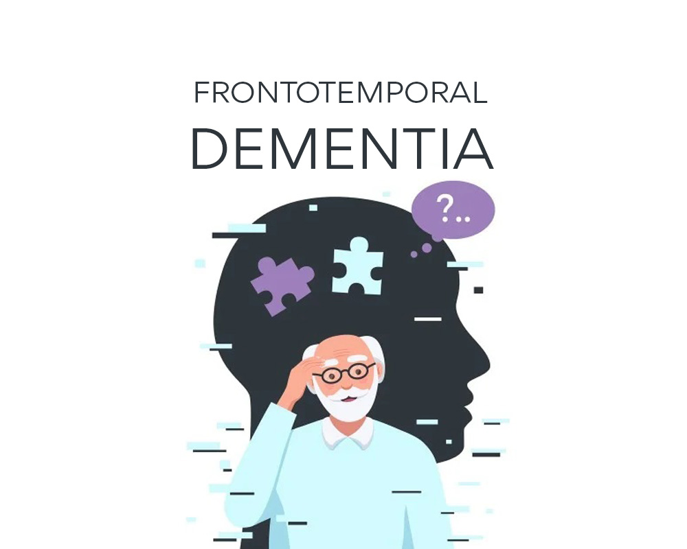 Frontotemporal Dementia: What Is It? Guidelines for Understanding This Complex Condition